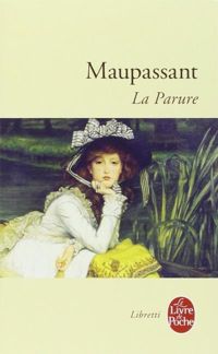 Couverture du livre La Parure - Guy De Maupassant