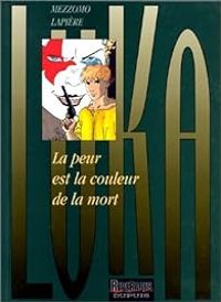 Couverture du livre Luka. 2, La peur est la couleur de la mort - Denis Lapiere - Gilles Mezzomo