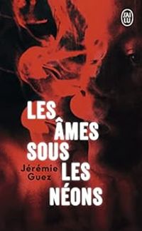 Jeremie Guez - Les âmes sous les néons