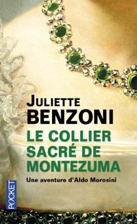 Juliette Benzoni - Le collier sacré de Montezuma