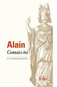  Alain - Connais-toi et autres fragments