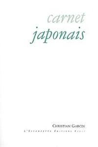 Christian Garcin - Carnet japonais