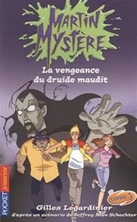 Gilles Legardinier - La vengeance du druide maudit