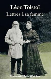 Leon Tolstoi - Lettres à sa femme