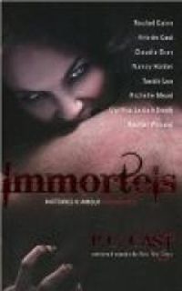 P C Cast - Immortels - Histoires d'amour mordantes