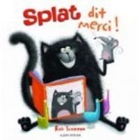 Rob Scotton - Splat dit merci !