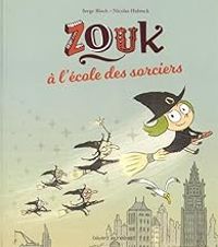 Serge Bloch - Zouk à l'école des sorciers