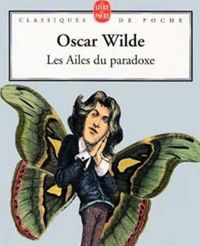 Oscar Wilde - Les Ailes du paradoxe