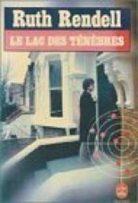 Ruth Rendell - Le lac des ténèbres