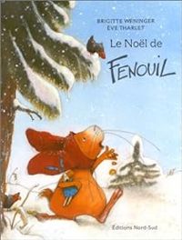 Brigitte Weninger - Eve Tharlet - Le Noël de Fenouil