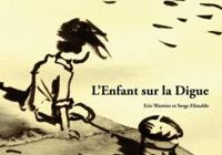 Eric Wantiez - L'enfant sur la digue