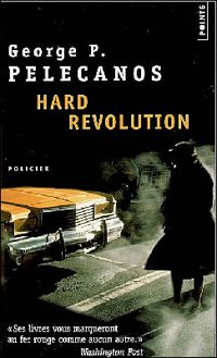 George P. Pelecanos - Hard Revolution