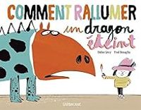 Didier Levy - Frederic Benaglia - Comment rallumer un dragon éteint