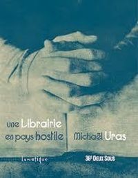 Michael Uras - Une librairie en pays hostile