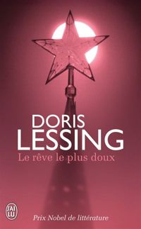 Couverture du livre Le rêve le plus doux - Doris Lessing