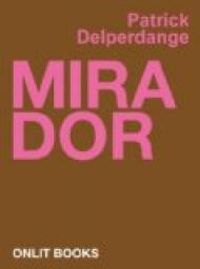 Couverture du livre Mirador - Patrick Delperdange