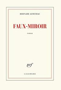 Bernard Alteyrac - Faux-miroir