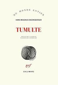 Hans Magnus Enzensberger - Tumulte