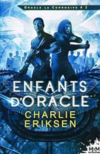 Couverture du livre Les enfants d'Oracle - Charlie Eriksen