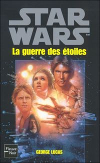 George Lucas - Episode IV : La Guerre des Etoiles 