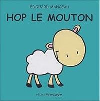 Couverture du livre Hop le mouton - Edouard Manceau