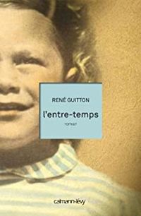 Rene Guitton - L'entre-temps