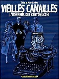 Couverture du livre Vieilles canailles 2 : L'honneur des Centobucchi - Carlos Trillo - Domingo Mandrafina