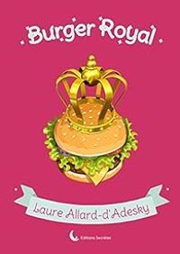 Laure Allard Dadesky - Burger Royal