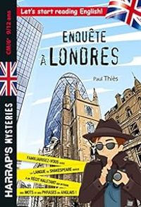 Paul Thies - Enquete a Londres Cm/6e - Cahier de vacances