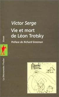 Victor Serge - Vie et mort de Léon Trotsky