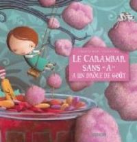 Christine Beigel - Arnaud Hug - Le carambar sans ''A'' a un drôle de goût