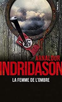 Arnaldur Indriason - La femme de l'ombre