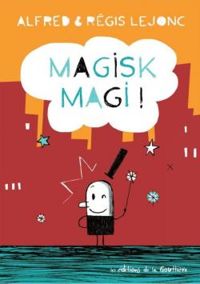 Regis Lejonc -  Alfred - Magisk Magi !