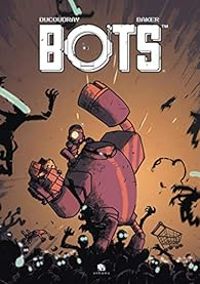 Aurelien Ducoudray - Steve Baker - Bots