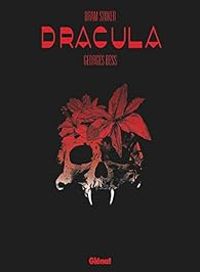 Georges Bess - Bram Stoker Dracula - Édition définitive