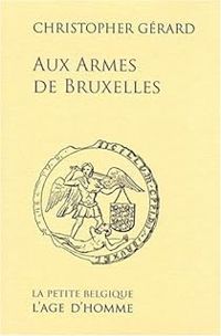 Christopher Gerard - Aux Armes de Bruxelles