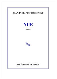 Jean-philippe Toussaint - Nue