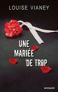 Louise Vianey - Une mariée de trop