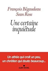 Couverture du livre Une certaine inquiétude - Francois Begaudeau - Sean James Rose