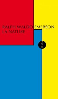 Ralph Waldo Emerson - La Nature