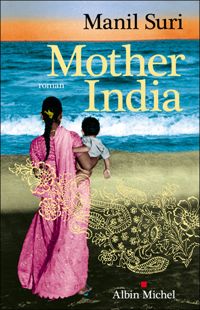 Couverture du livre Mother India - Manil Suri