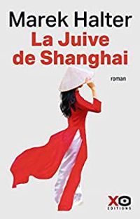 Couverture du livre La juive de Shanghai - Marek Halter