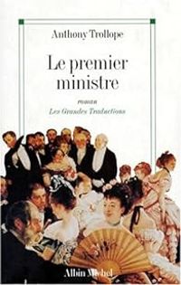 Anthony Trollope - Le premier ministre