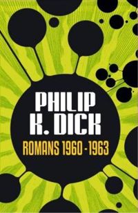 Philip K Dick - Romans : 1960 - 1963