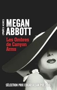 Megan E Abbott - Les ombres de Canyon Arms