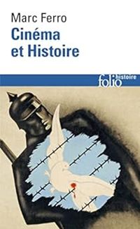 Marc Ferro - Cinéma et histoire
