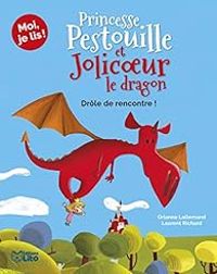 Couverture du livre Princesse Pestouille et Jolicoeur le dragon  - Laurent Richard - Orianne Lallemand