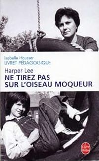 Isabelle Hausser - Ne Tirez Pas Sur L'oiseau Moqueur 