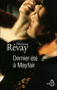 Theresa Revay - Dernier Eté à Mayfair