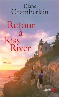 Couverture du livre Retour à Kiss River - Diane Chamberlain